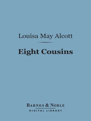 cover image of Eight Cousins (Barnes & Noble Digital Library)